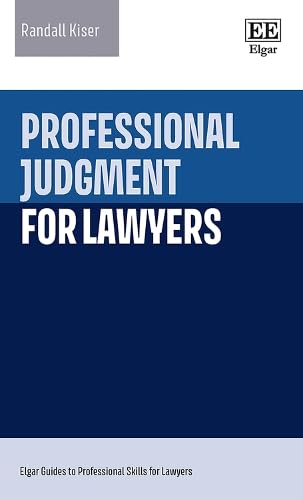 Professional Judgment for Lawyers (Elgar Guides to Professional Skills for Lawyers) von Edward Elgar Publishing Ltd